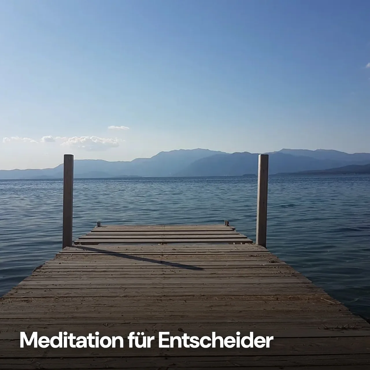 Meditationsreihe für Entscheider