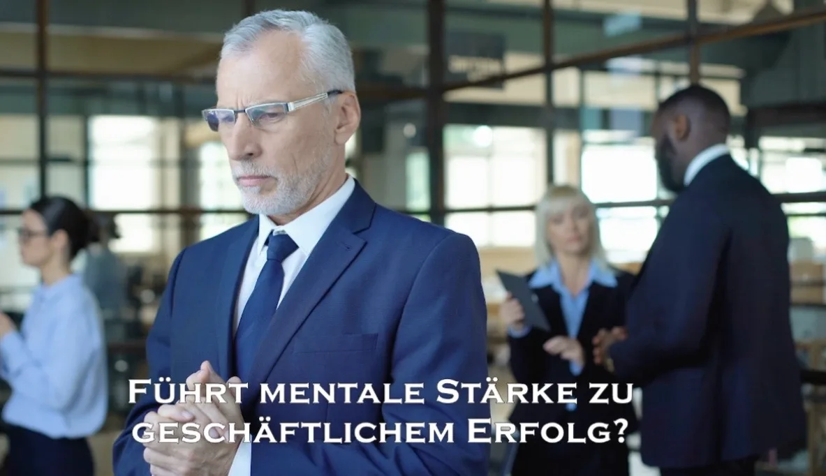 Mentale Stärke im Business